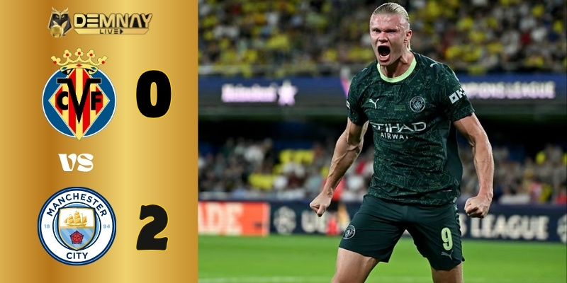 Man City giành chiến thắng trên sân của Villarreal