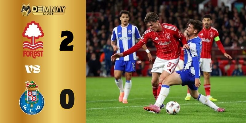 Nottingham Forest thắng FC Porto tại Europa League