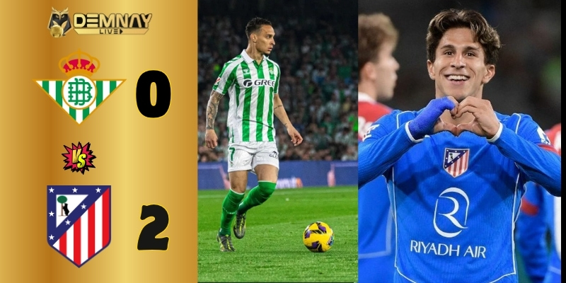 Betis thua trên sân nhà trước Atletico