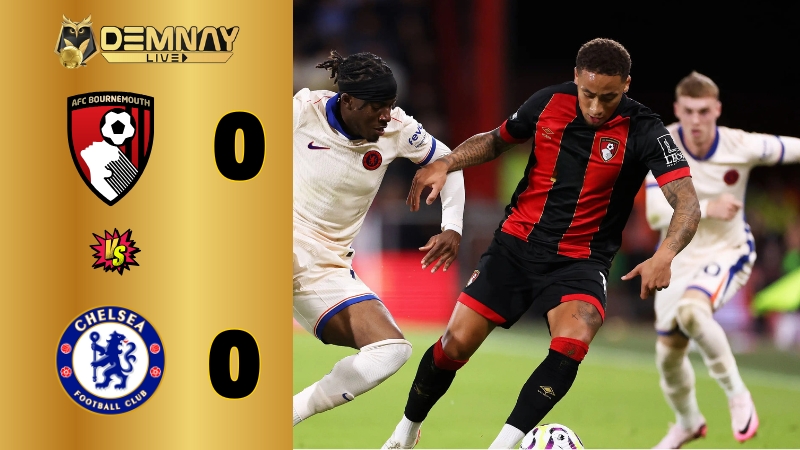 Chelsea vẫn bất lực trên sân của Bournemouth