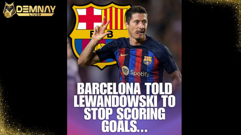 Lewandowski xác nhận Barca đề nghị anh không ghi bàn