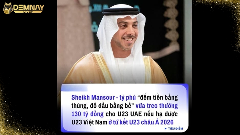 Tỷ phú treo thưởng 5 triệu Euro cho U23 UAE