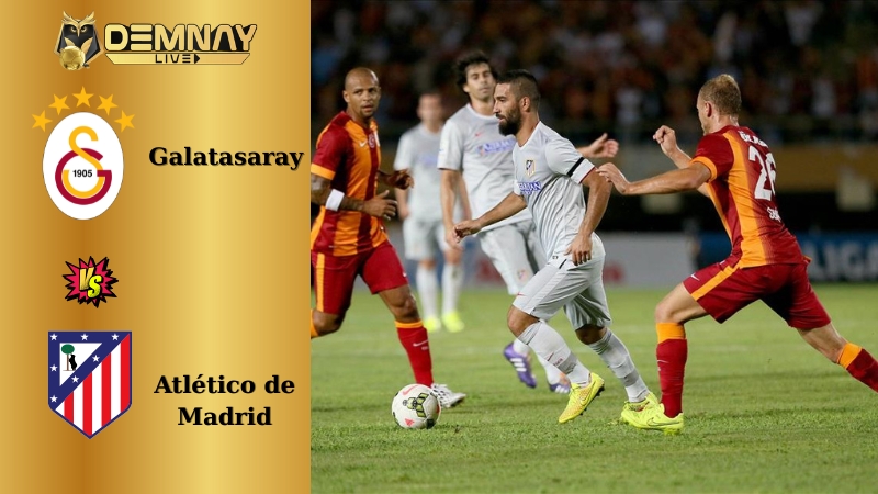 Galatasaray vs Atlético de Madrid