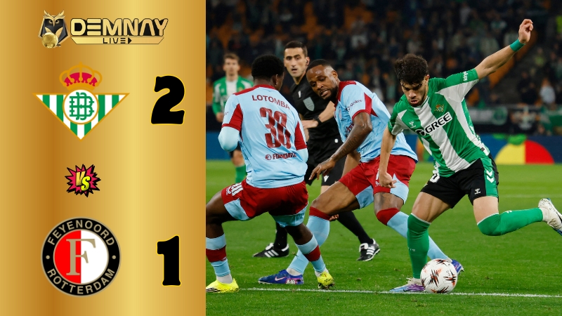 Real Betis giành thắng lợi trong cuộc tiếp đón Feyenoord