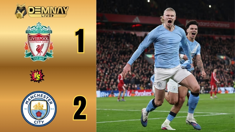 Liverpool vẫn gục ngã trước bàn thắng muộn của Haaland