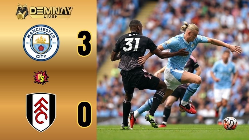 Man City đè bẹp Fulham, gây áp lực lên Arsenal