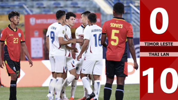 ĐKVĐ Thái Lan hủy diệt Đông Timor 10 bàn ở Asean Cup 2024
